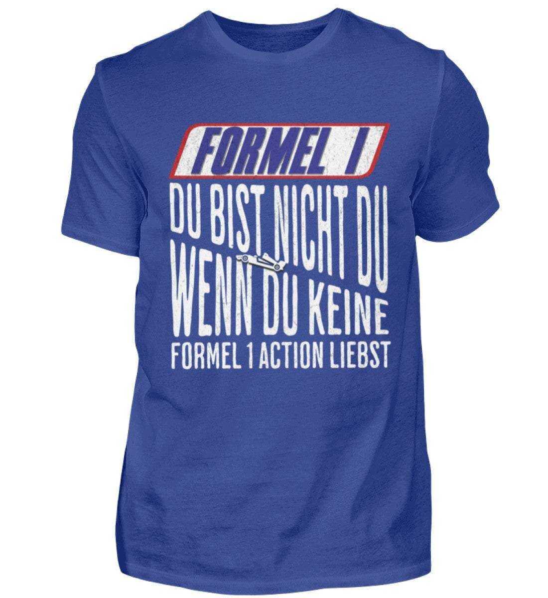 Formel 1 - Du bist nicht du, wenn du keine Formel 1 Action liebst - Herren Shirt Herren Basic T-Shirt Shirtee Poolblau XS 