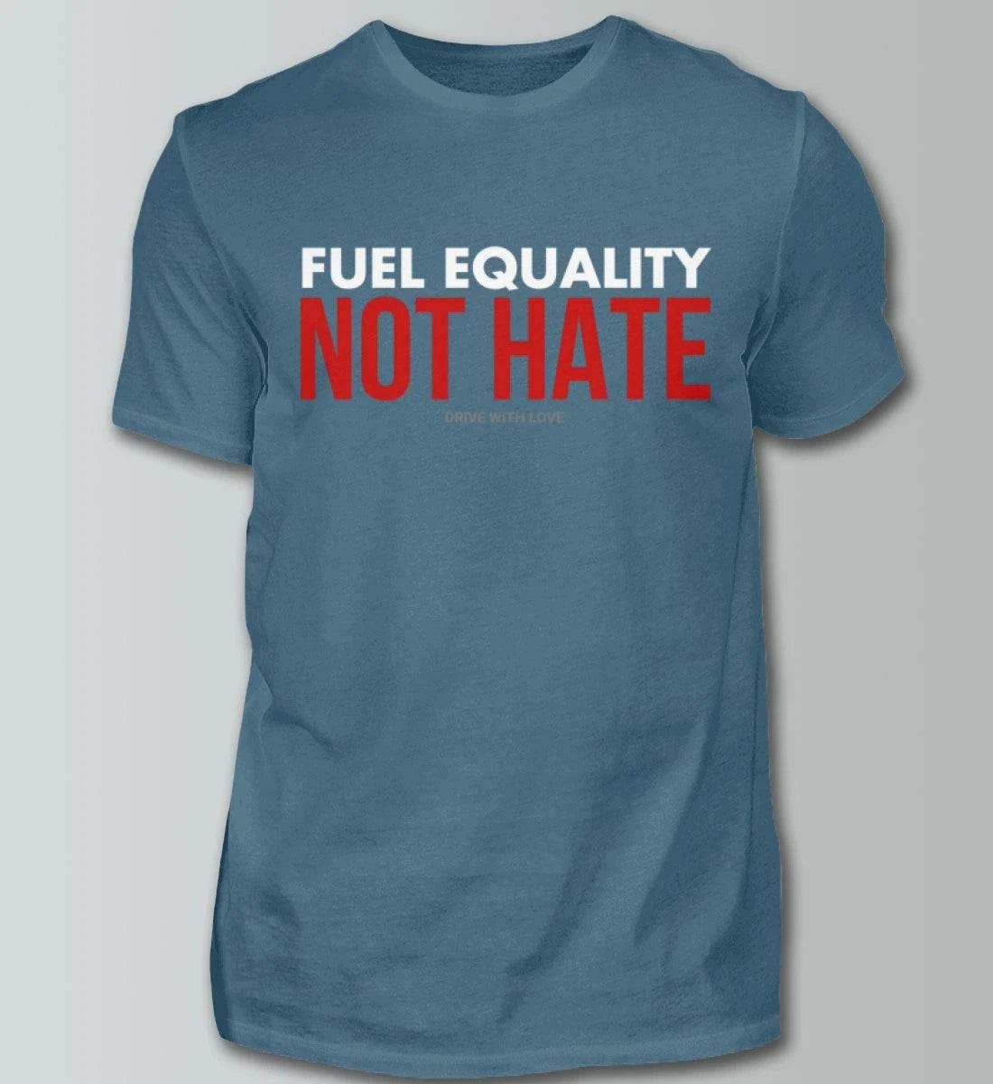 Fuel Equality - Not Hate - Herren Shirt T-Shirts Novawear Stone Blue XS 