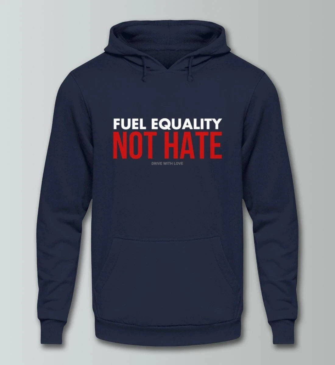 Fuel Equality - Not Hate - Unisex Kapuzenpullover Hoodie Kapuzenpullover Novawear Oxford Navy XS 