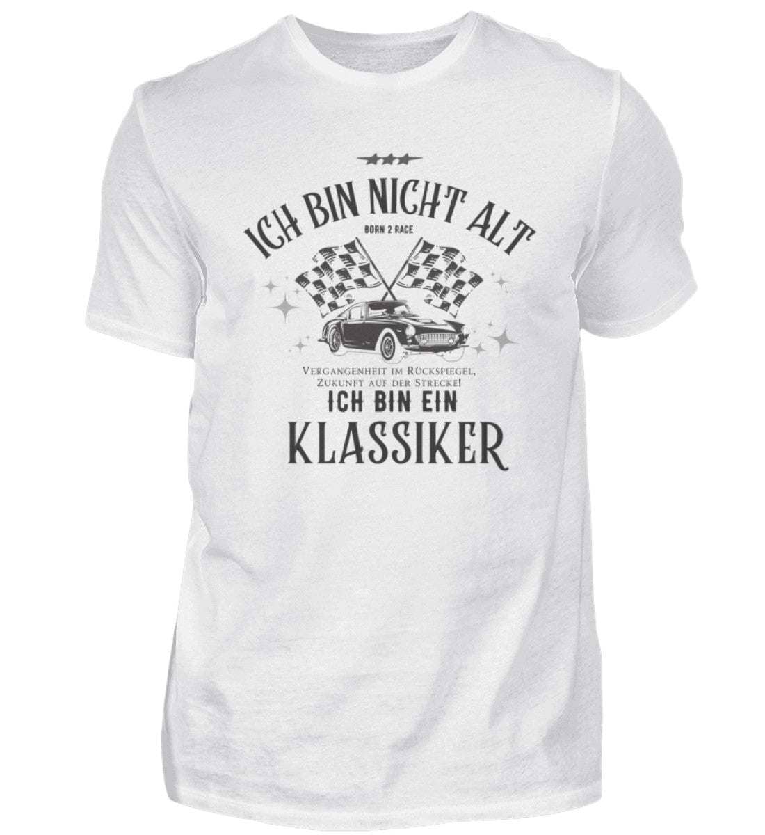 Ich bin nicht alt, ich bin ein Klassiker - Unisex Shirt T-Shirt Novawear White S 