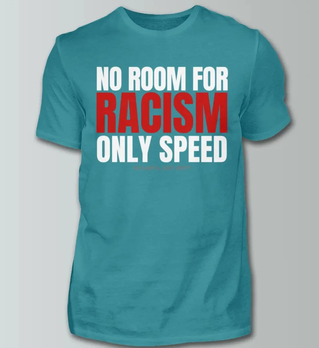 No Room for Racism - only Speed - Herren Shirt T-Shirts Novawear Diva Blue XS 