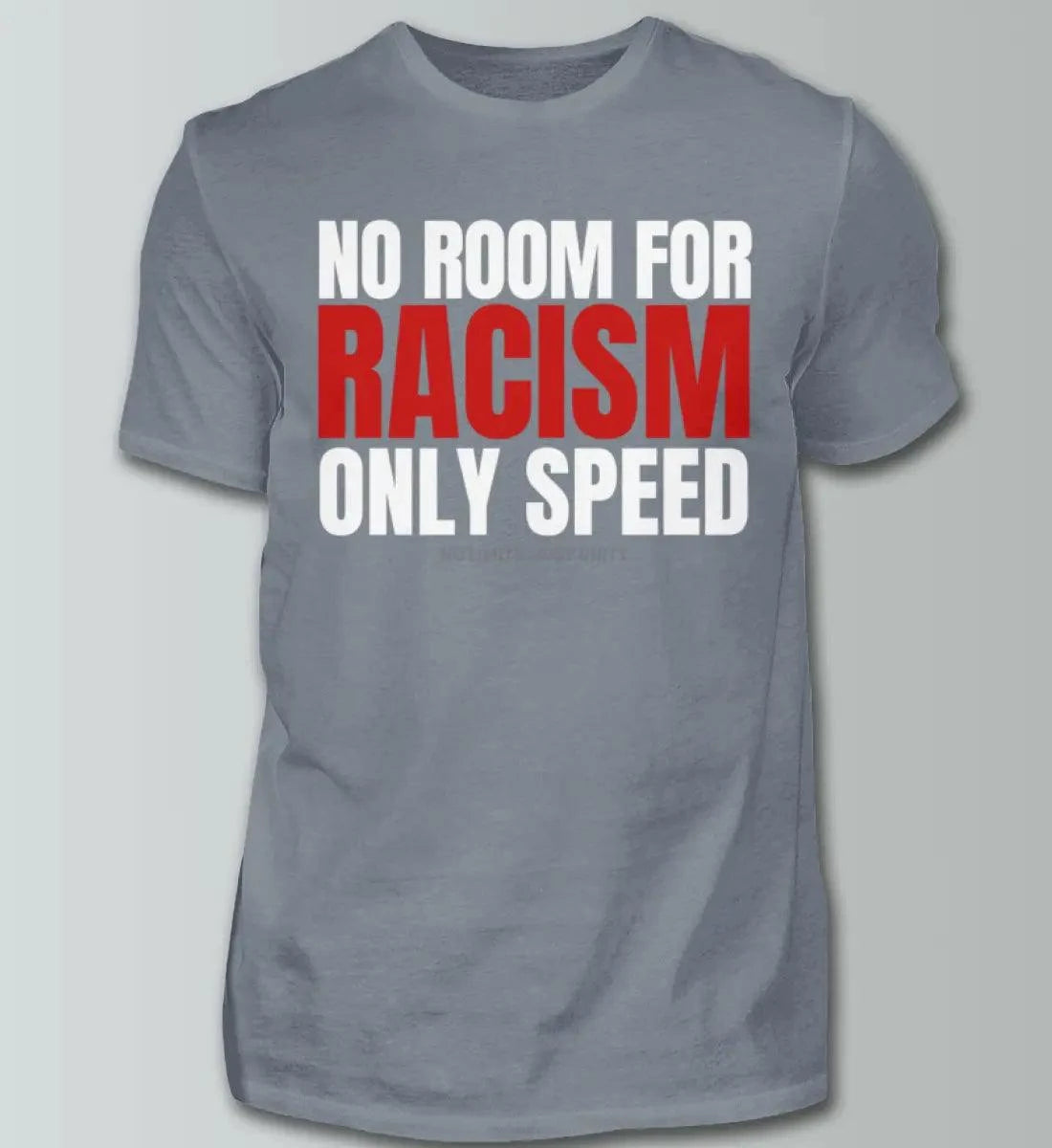 No Room for Racism - only Speed - Herren Shirt T-Shirts Novawear Pacific Grey S 