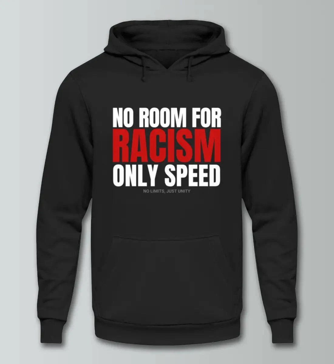 No Room for Racism - only Speed - Unisex Kapuzenpullover Hoodie Kapuzenpullover Novawear Deep Black XS 