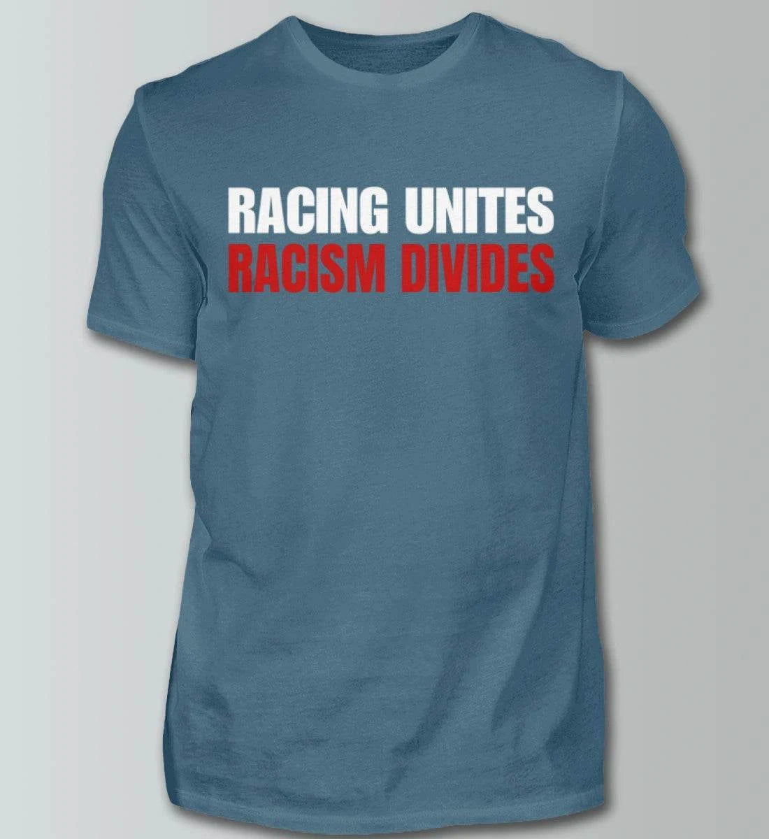 Racing Unites - Racism Divides - Herren Shirt T-Shirts Novawear Stone Blue XS 