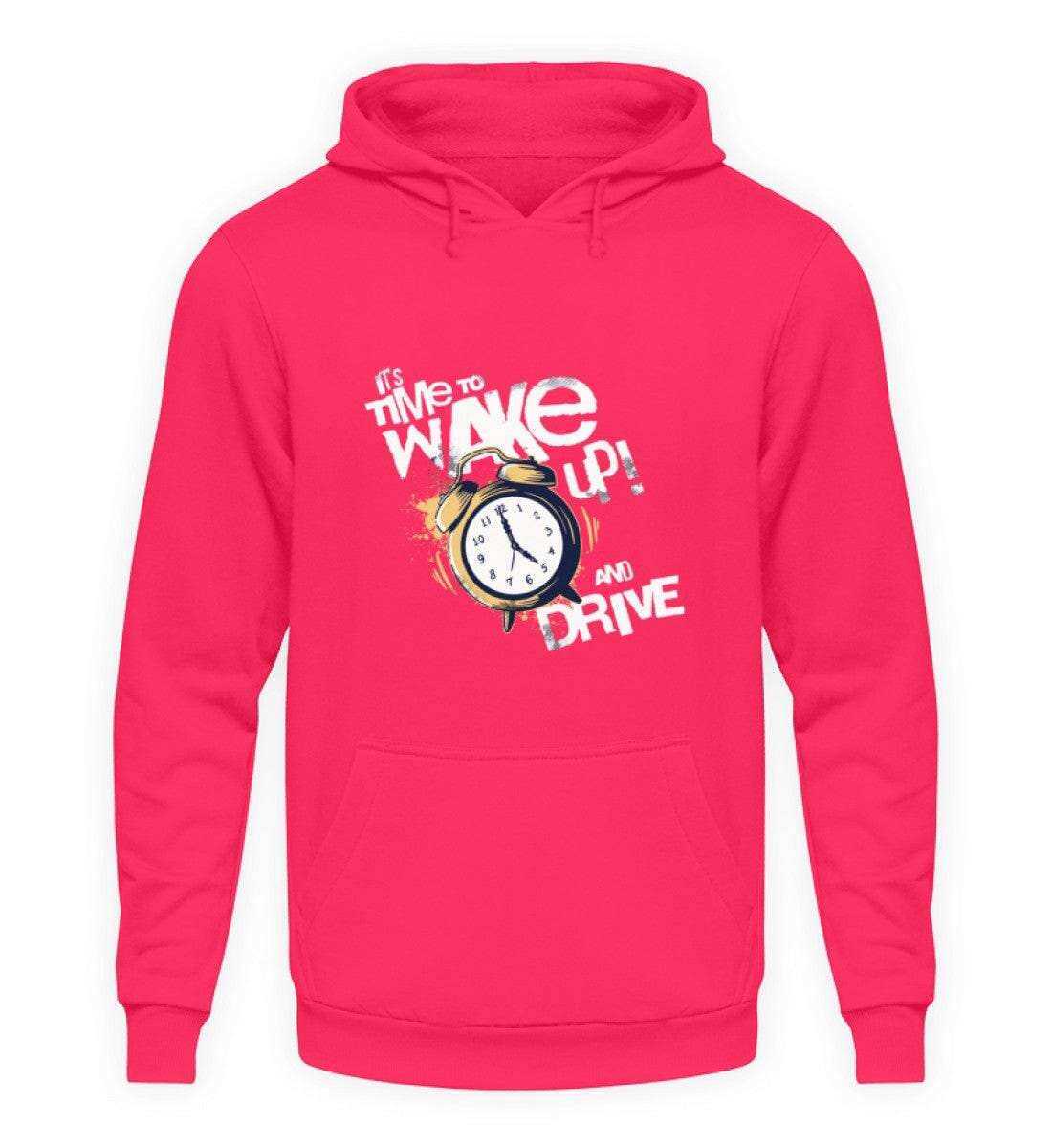 Wake up an drive - Unisex Hoodie Unisex Hoodie Novawear Hot Pink XS 