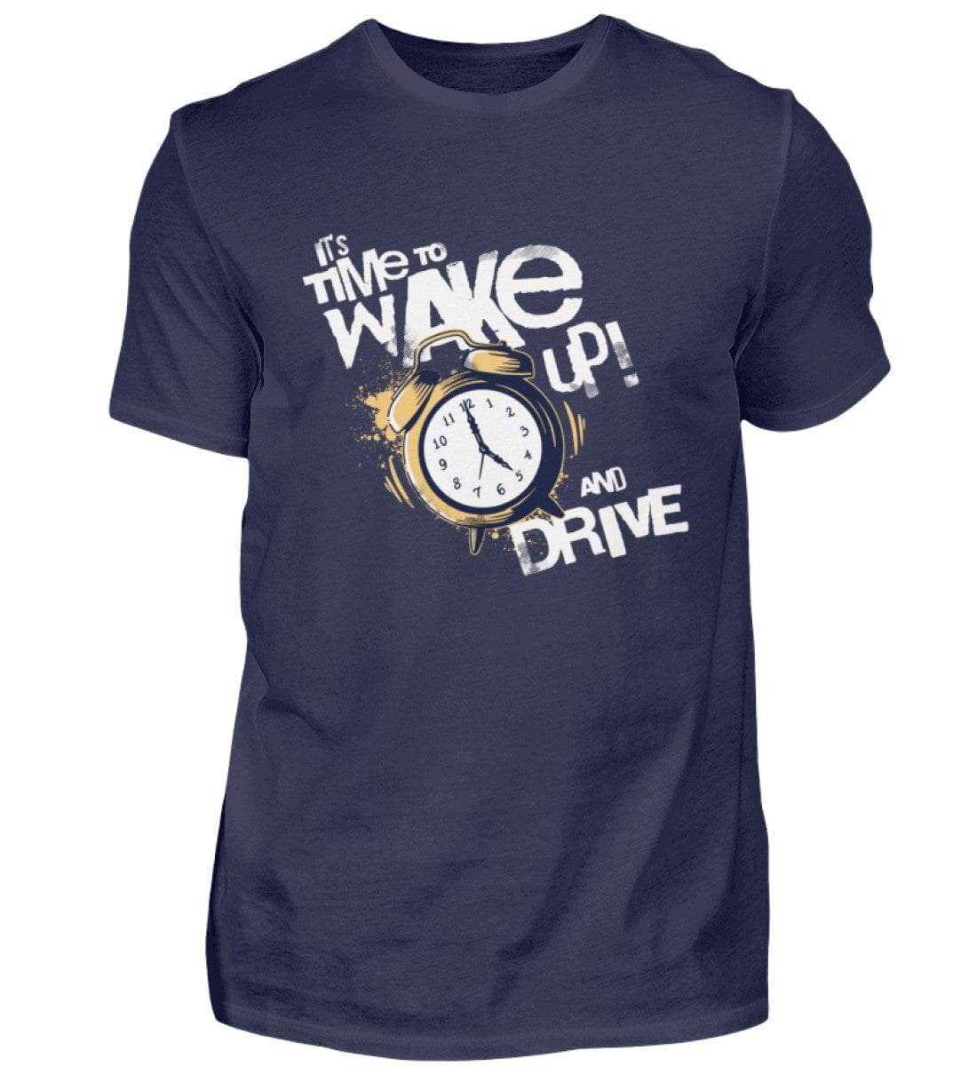 Wake up an drive - Unisex Shirt T-Shirt Novawear Navy XS 