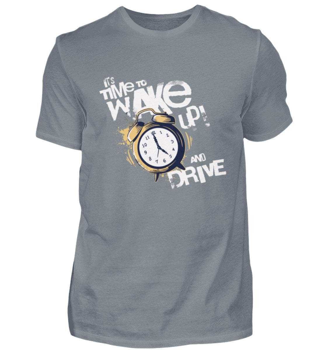 Wake up an drive - Unisex Shirt T-Shirt Novawear Pacific Grey S 